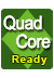 Quad Core 
Ready